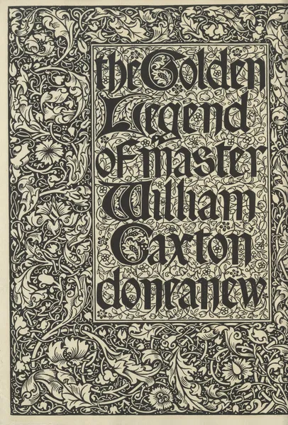 The Golden legend of Master William Caxton done anew – Titlepage av Sir Edward Coley Burne-Jones