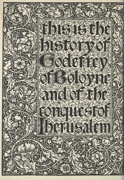 This is the history of Godfrey of Boloyne and of the conquest of Jerusalem – Titlepage av Sir Edward Coley Burne-Jones