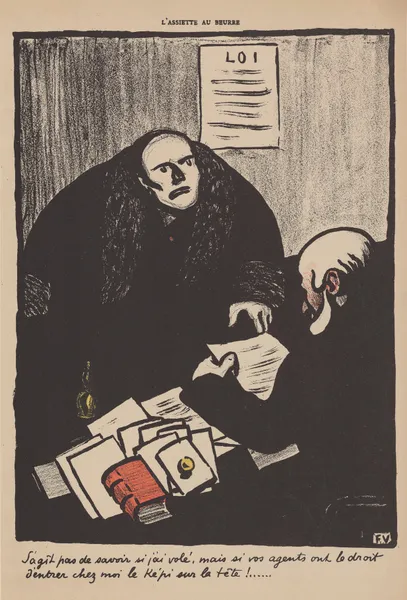 S’agit pas de savoir si j’ai volé, mais si vos agents ont le droit d’entrer chez moi le képi sur la tête! av Félix Vallotton